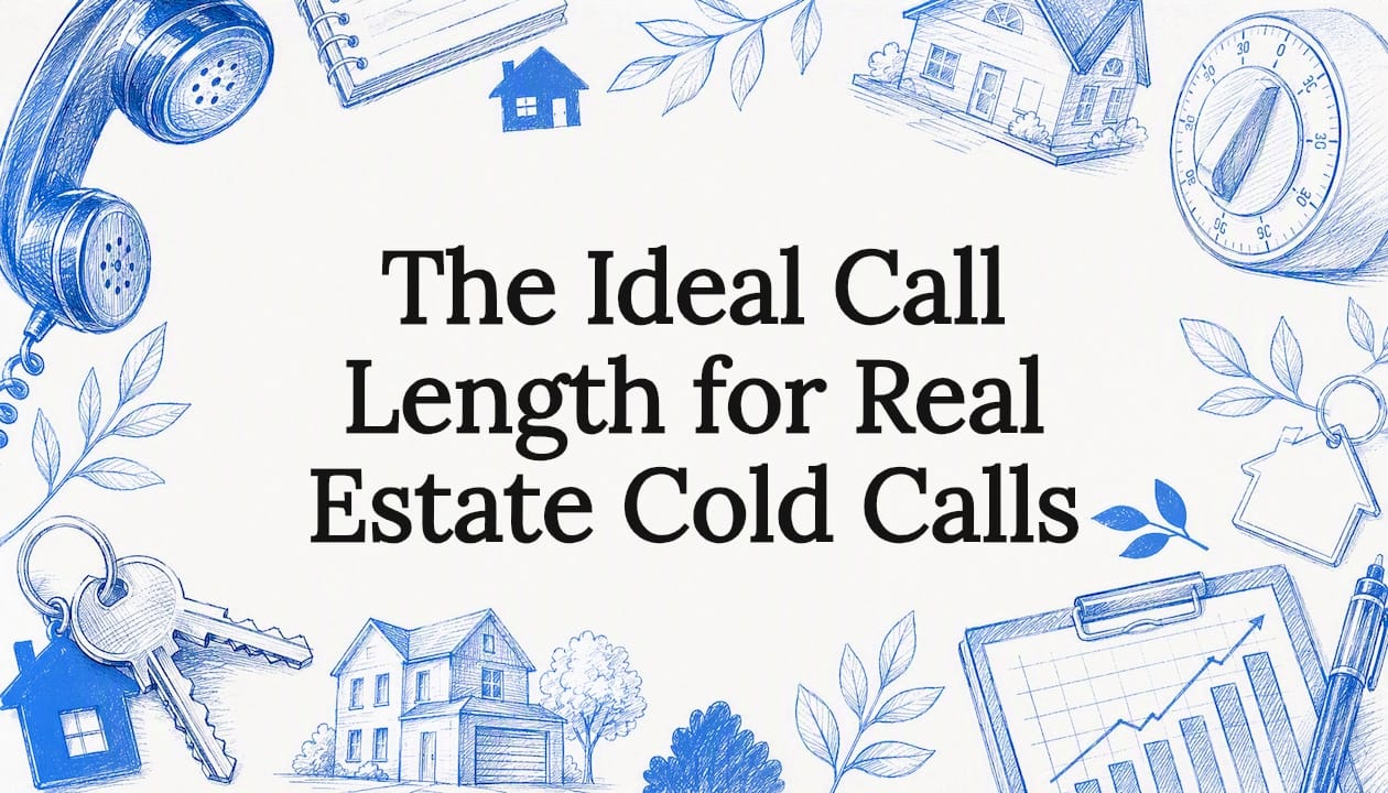 The Ideal Call Length for Real Estate Cold Calls