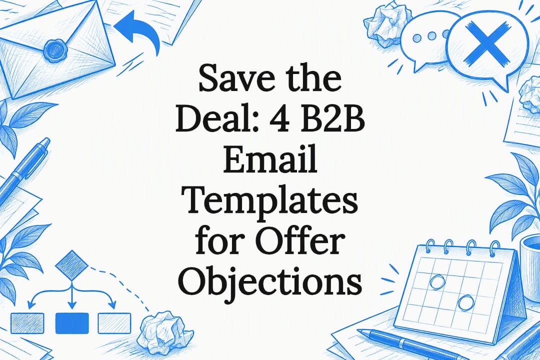 Save the Deal: 4 B2B Email Templates for Offer Objections