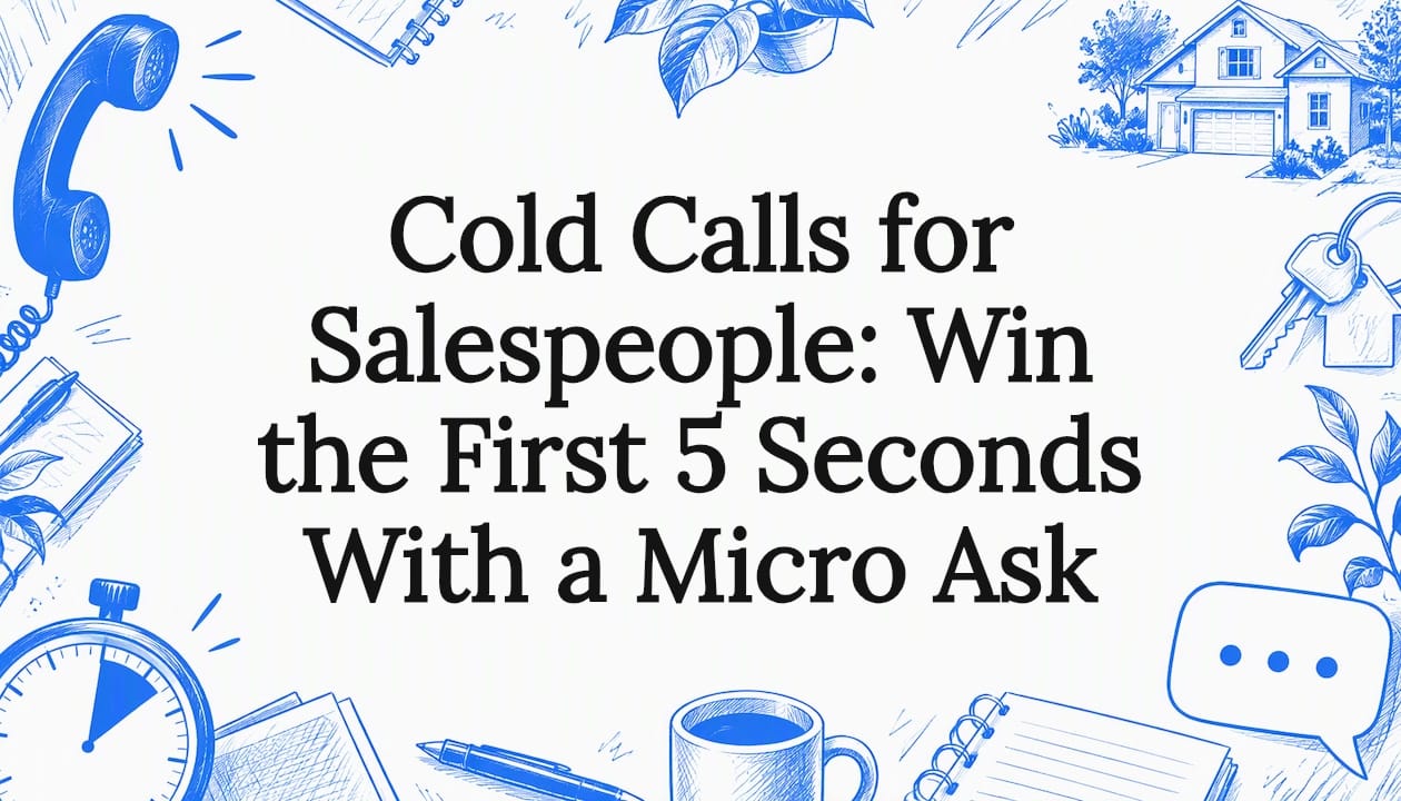 Cold Calls for Salespeople: Win the First 5 Seconds With a Micro Ask