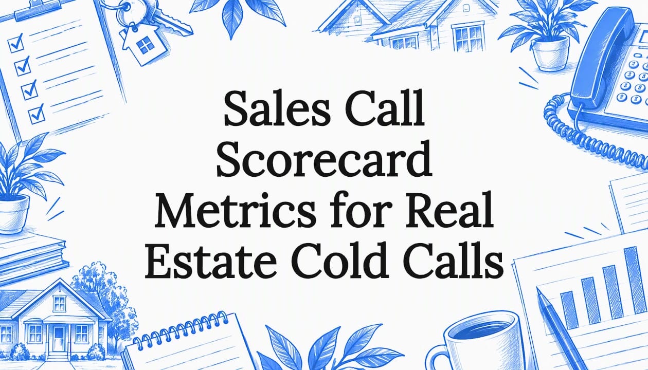 Sales Call Scorecard Metrics for Real Estate Cold Calls